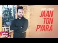 Jaan Ton Pyara ( Lyrical Video) | Ammy Virk | Isha Rikhi | Happy Raikoti | Ardaas | Speed Records