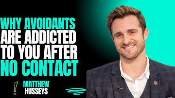 Why Avoidants Are Addicted to You After No Contact   Matthew Hussey Motivational Speech