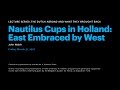 The Dutch Abroad and What They Brought Back, Nautilus Cups in Holland: East Embraced by West