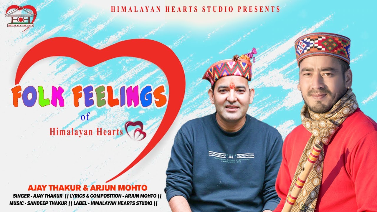 Folk Feelings 2023  Ajay Thakur  Arjun Mohto  Sandeep Thakur  Himalayan Hearts Studio