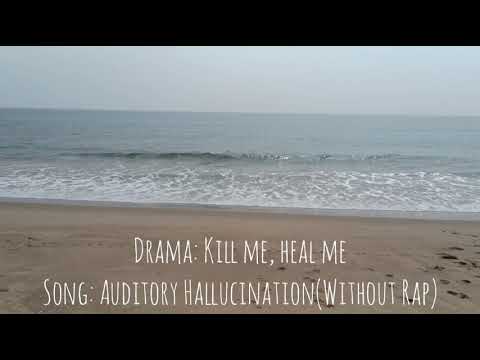 Kill Me Heal Me OST Without Rap Auditory Hallucination by Jang Jae in Lyrics in description No Rap