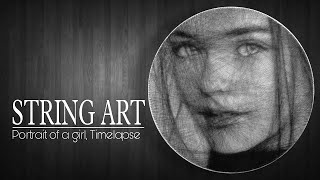 String Art Portrait Timelapse | Portrait Of a Girl | Thread Art | Techno Art| String Art