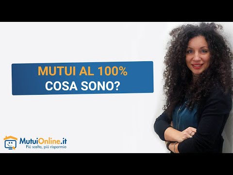 Mutui al 100%: cosa sono?