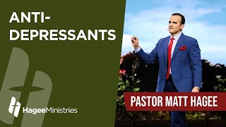 Pastor Matt Hagee - "Anti-Depressants"