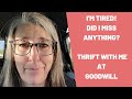 I'm Tired - Did I Miss Anything? Thrift With Me at Goodwill