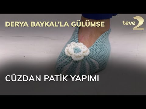 Derya Baykal'la Gülümse: Cüzdan Patik Yapımı