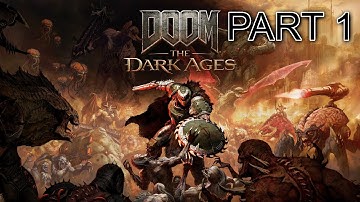 RELEASE THE SLAYER!!! - DOOM The Dark Ages Part 1
