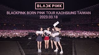 2023.03.18 BLACKPINK BORN PINK TOUR KAOHSIUNG TAIWAN #blakpink #bornpink