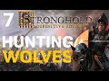 HUNTING WOLVES! Stronghold Definitive Edition - The Jewel Campaign #7