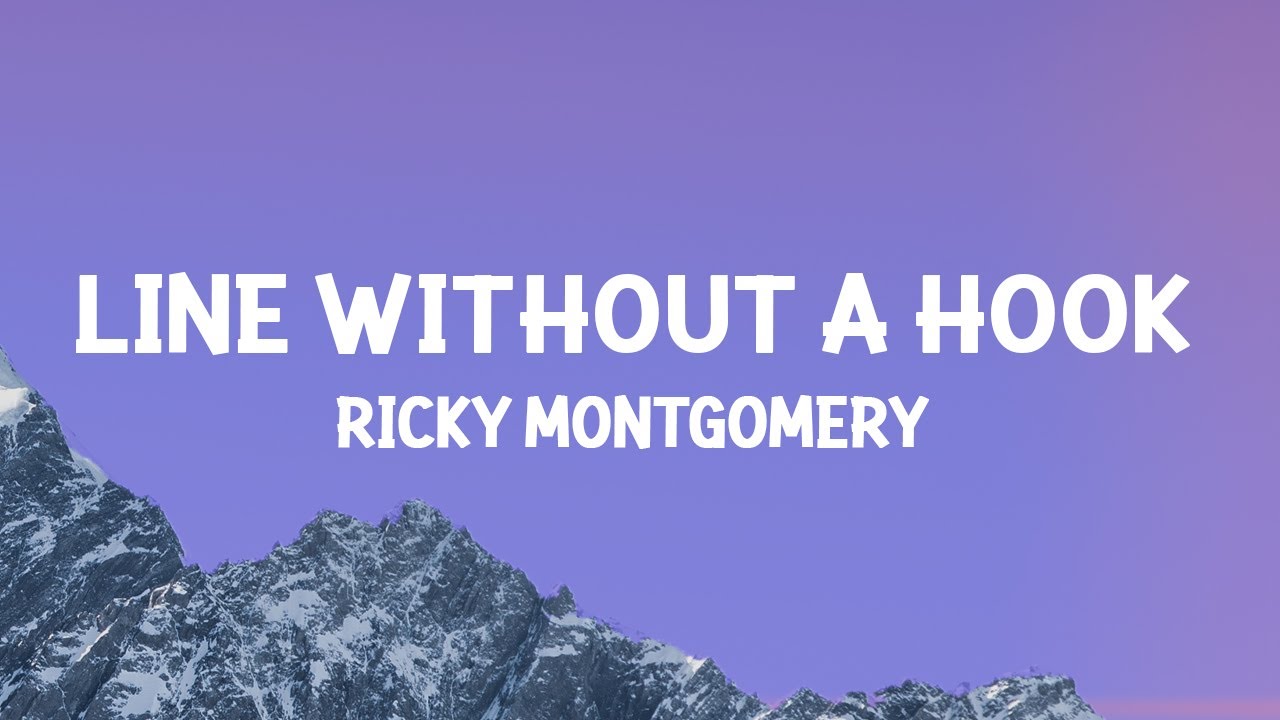 Ricky Montgomery - Line Without a Hook (Lyrics)