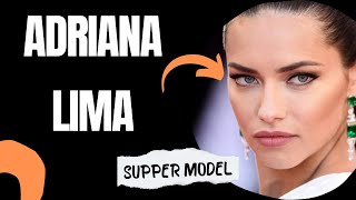 From Runway to Icon: The Fascinating Biography of Adriana Lima Revealed!