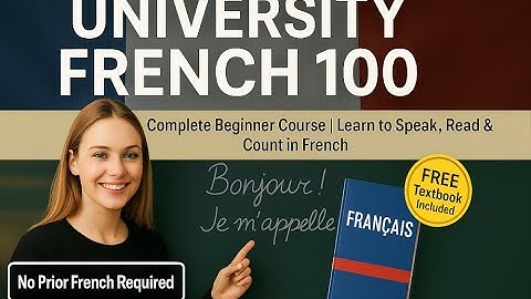 🔤 University French 100 - UNIT 2 - Lesson 3: Giving Your Name, Address, and Place of Birth