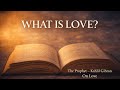 Love Will Break You — The Prophet by Kahlil Gibran | Chapter One: On Love