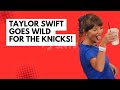 Taylor Swift among stars celebrating Knicks' historic win