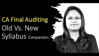 CA Final I Advanced Auditing & Professional Ethics I Old vs New Syllabus I CA Pradnya Mundada