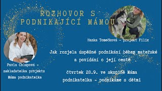 Rozhovor s Hankou Tomečkovou - Rozjezd podnikání během mateřské a její úspěšný projekt