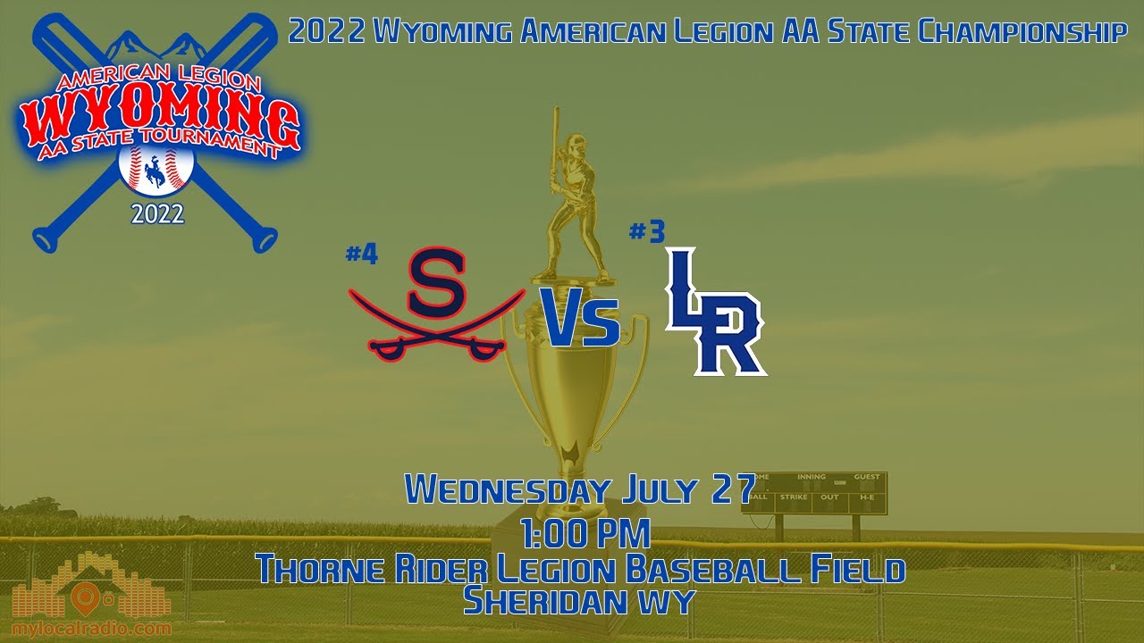 2022 Wyoming AA American Legion State Baseball Tournament Game 9: 3 Laramie Vs 4 Sheridan - YouTube