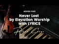 Never Lost by Elevation Worship - Key of E - Karaoke - Minus One with LYRICS - Piano cover