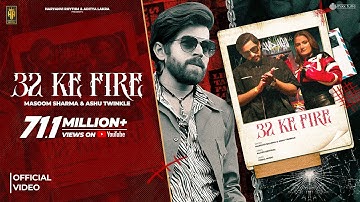 32 Ke fire | Masoom Sharma | Kaash Beniwal | Vaishali Chaudhary | Ashu Twinkle | New Haryanvi Song