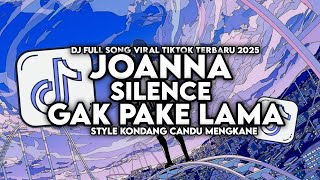 Download Lagu DJ JOANNA X GAK PAKE LAMA X SILENCE ENAKEUN STYLE KONDANG CANDU MENGKANE VIRAL TIKTOK TERBARU 2025 MP3 Download Lagu DJ JOANNA X GAK PAKE LAMA X SILENCE ENAKEUN STYLE KONDANG CANDU MENGKANE VIRAL TIKTOK TERBARU 2025 MP3