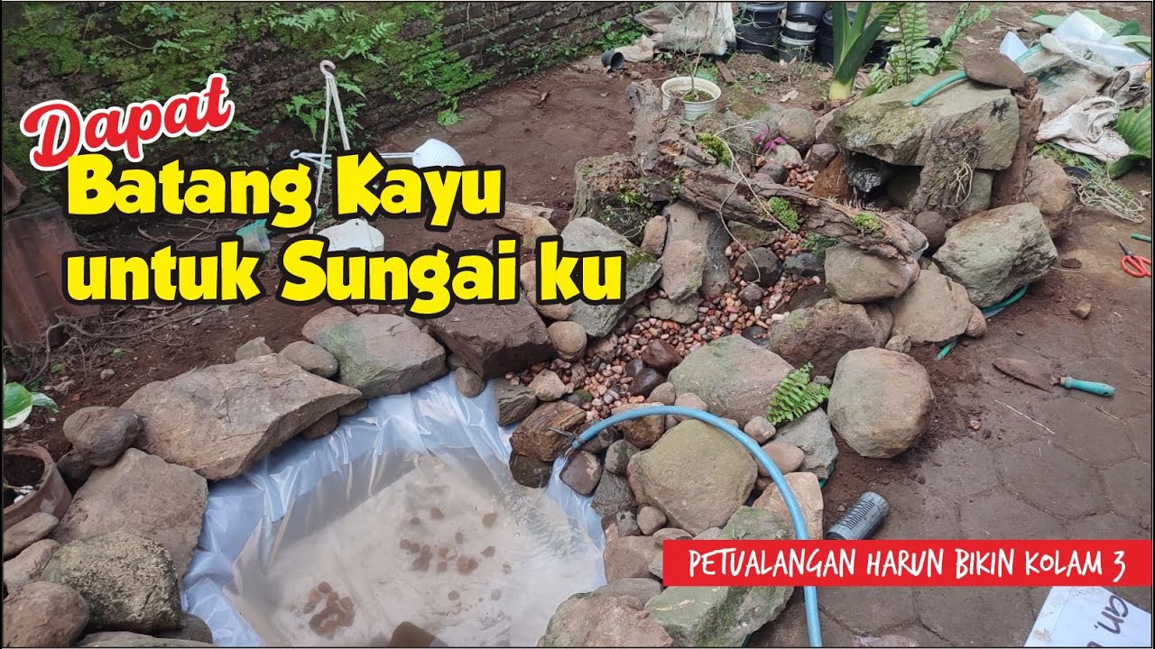 MENATA BATU DAN PASANG PLASTIK KOLAM ||  BIKIN KOLAM EPISODE 3