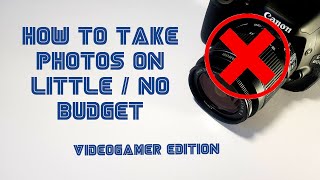 Taking Still Photos on a Budget