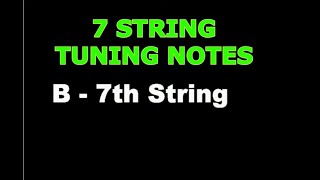 guitar tuning notes - 7 strings (b e a d g b e) - tuner