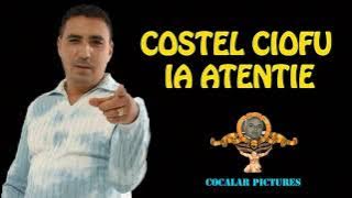 Costel Ciofu - Ia atentie (BEST SOUND QUALITY)
