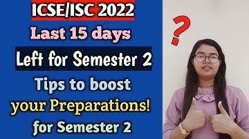 ICSE/ISC 2022: Last 15 days left for Semester 2 | Tips to boost your Preparations for Board Exam