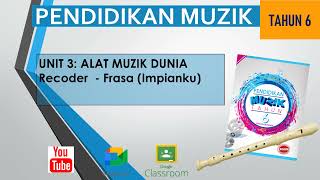 REKODER IMPIANKU #Pendidikan Muzik Tahun 6