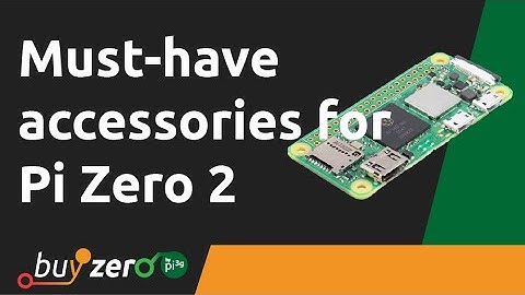 Raspberry Pi Zero 2 essential accessories