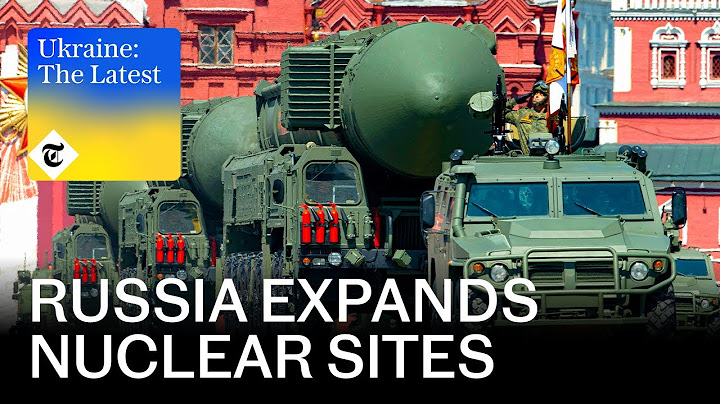 Satellite images reveal Russian nuclear sites near Europe 'expanding' | Ukraine: The Latest