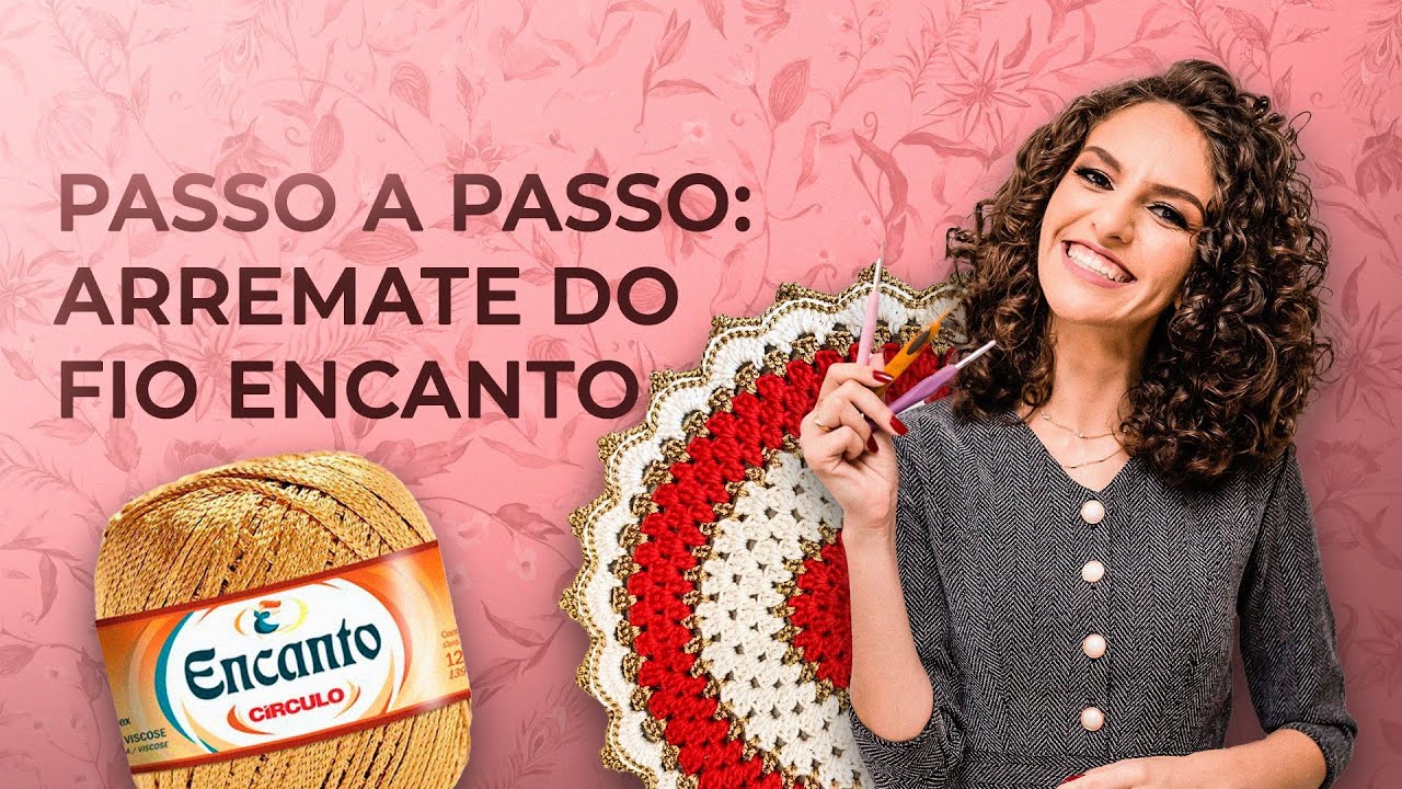 ARREMATE DO FIO ENCANTO NO CROCHÊ | PASSO A PASSO COMPLETO