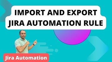 How to Import and Export Jira Automation Rule | Jira Cloud | Jira Automation
