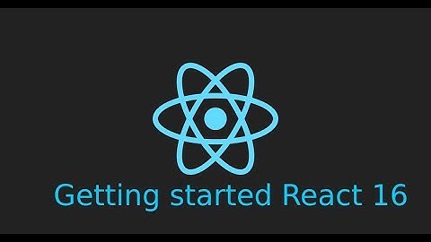 React js tutorial 1- getting started