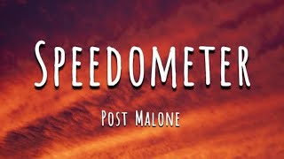 Post Malone – Speedometer (Lyrics) | Official Lyric Video