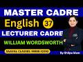 English LEC-37 Master Cadre &amp; Lecturer Cadre  |  William Wordsworth | SAAVAL CLASSES |