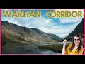 Wakhan corridor | wakhan corridor Afghanistan | Eshkashem | wakhan corridor Pakistan | CPEC | wakhan