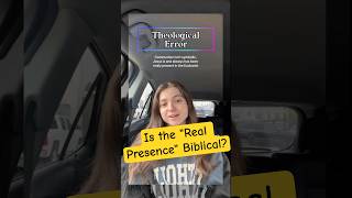 Is the "Real Presence" Biblical?