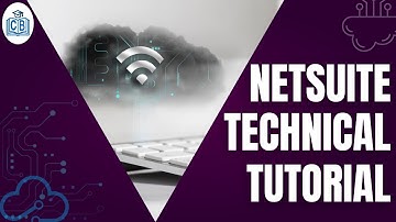 Netsuite Technical Training | Netsuite Tutorial | Netsuite Tutorial for beginners | CyberBrainer