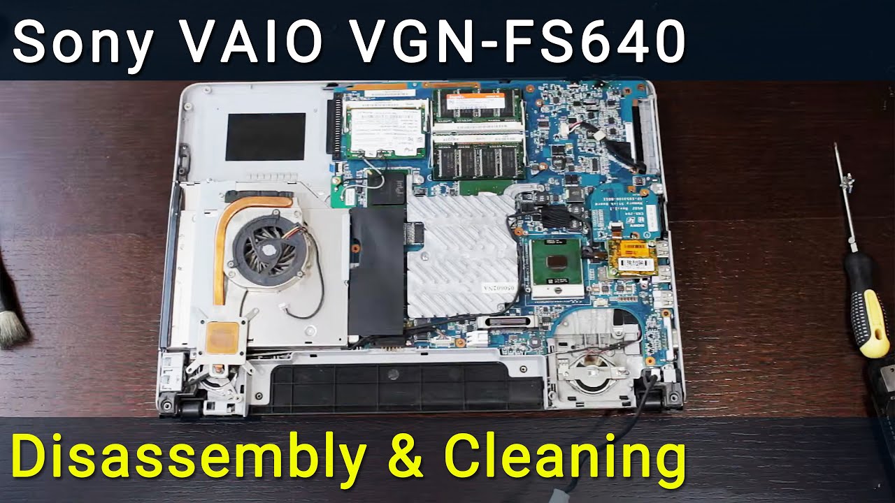 Sony VAIO VGN-FS640 PCG-7A2L Disassembly, Fan Cleaning, and