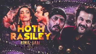 Hoth Rasiley | Hindi Dj | Remix | S R DJ