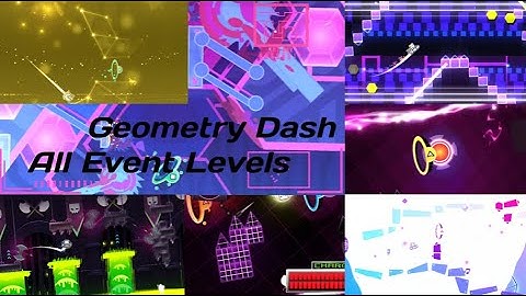 ALL GEOMETRY DASH EVENT LEVELS SO FAR | Geometry Dash 2.2