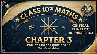 Class 10 Maths Chapter 3 | Pair of Linear Equations in Two Variables | Full Concept |#BoardExams2026