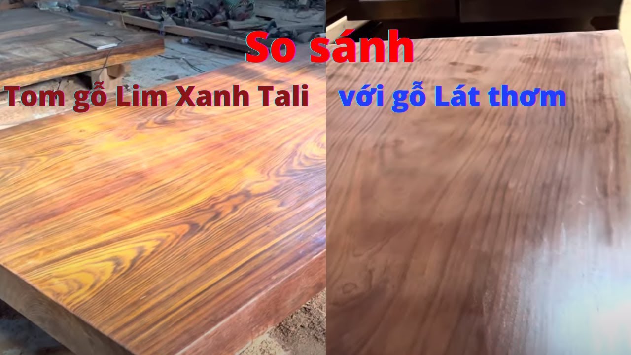 So sánh gỗ lim xẹt, lim xanh, lim Lào, lim Nam Phi | Vatgia Hỏi & Đáp