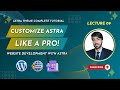 09. Astra Theme Customization in WordPress | Beginner’s Guide to Themes P_01