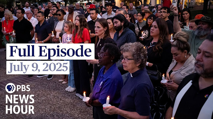 PBS News Hour full episode, July 9, 2025