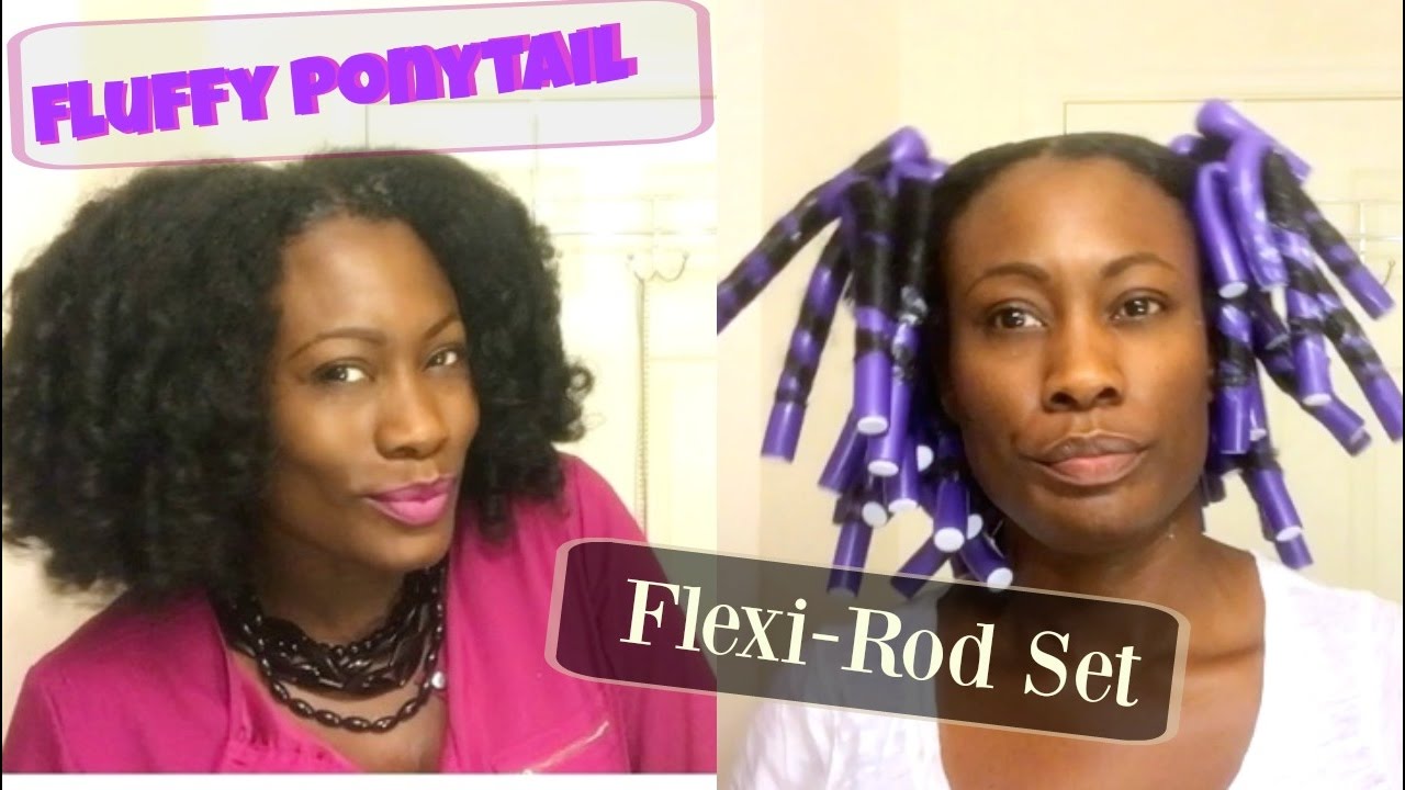 Ponytail Flexi Rod Set Natural Hair Youtube