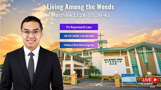 🔴【19/07/26 10:30 AM (GMT+8)】Living Among the Weeds