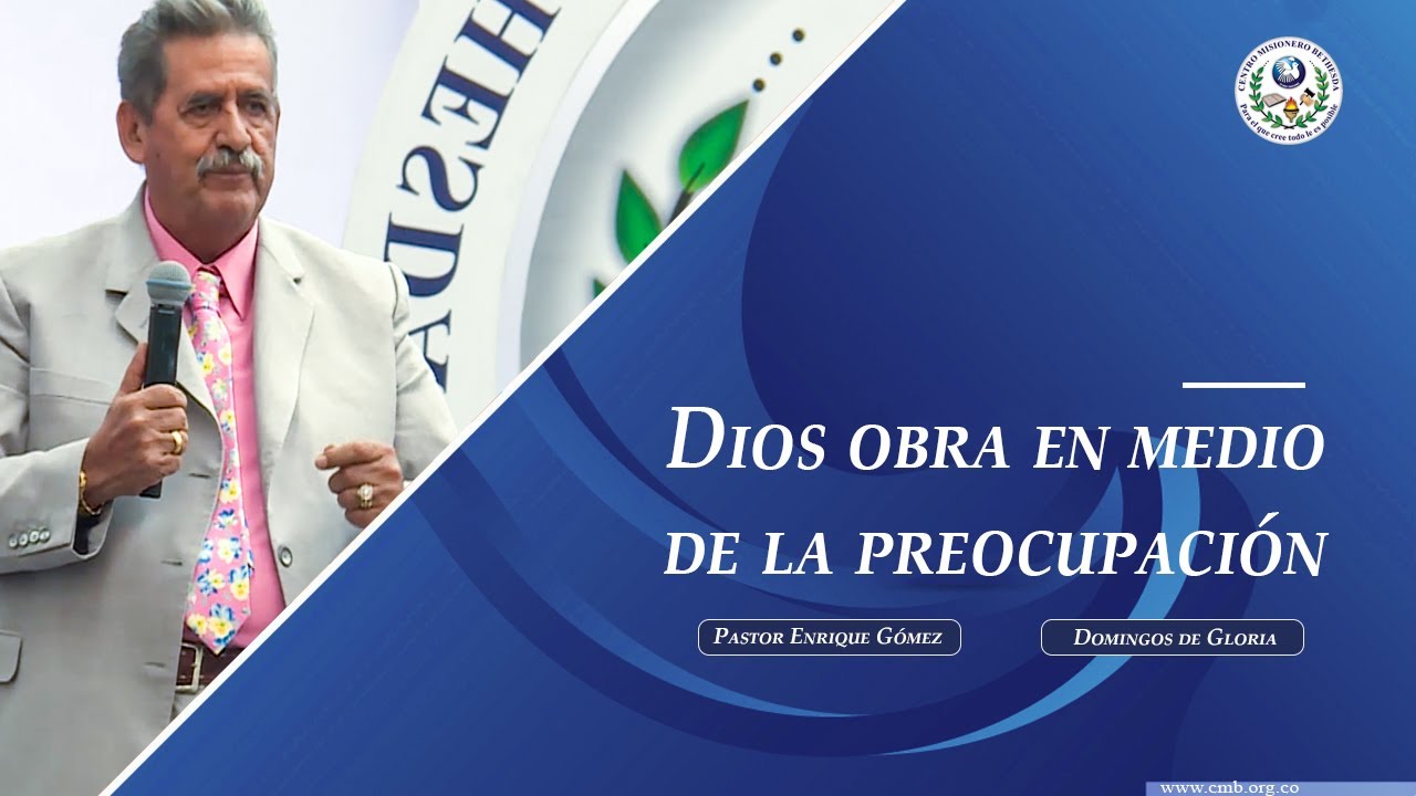 Dios obra en medio de la preocupación | Domingos de Gloria